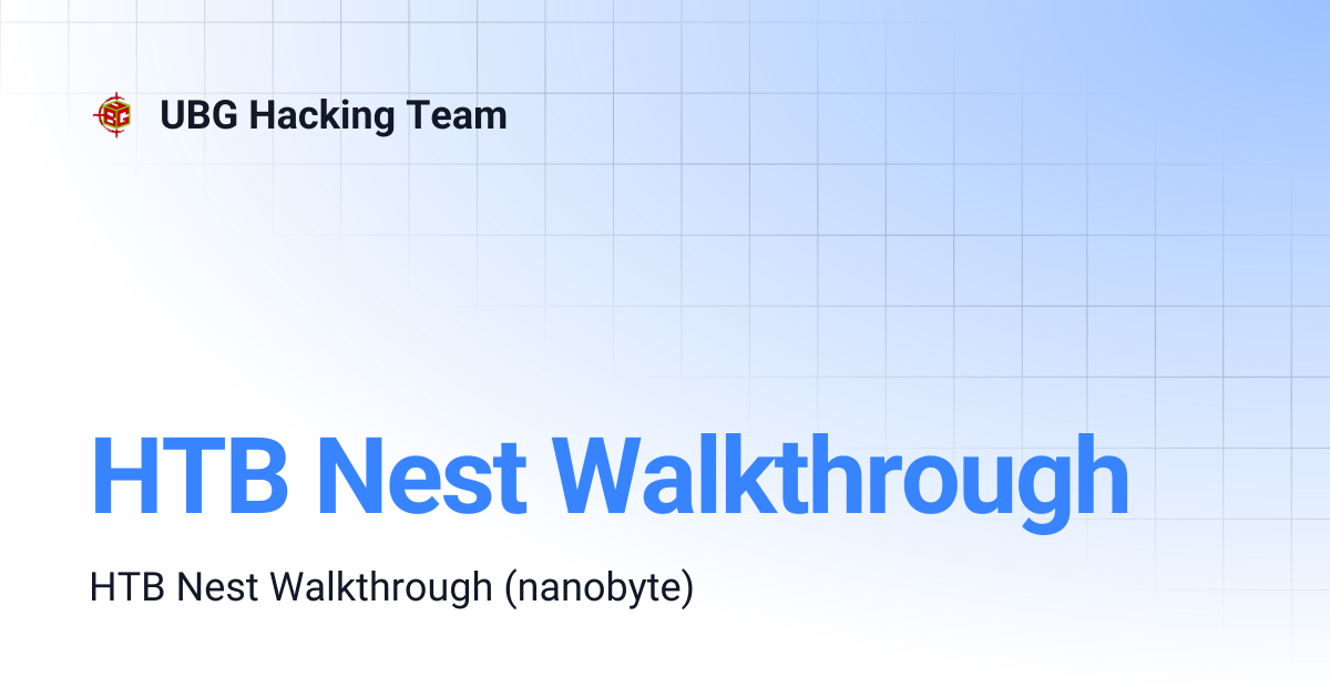 HTB Nest Walkthrough | UBG Hacking Team